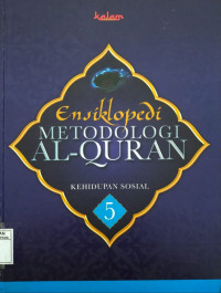 Ensiklopedia metodologi al-qur'an ., Kehidupan sosial 5