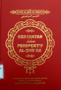 Tafsir Al-Qur'An Tematik., Kesehatan dalam perspektif al-qur'an