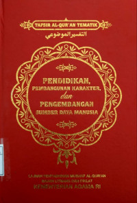 Tafsir Al-Qur'An Tematik., Pendidikan, Pembangunan karakter, dan Pengembangan sumber daya manusia