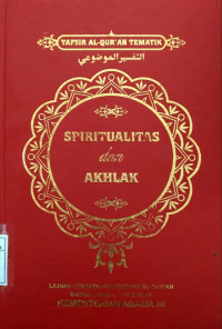 Tafsir Al-Qur'An Tematik., Spiritualitas dan akhlak