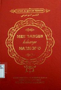 Tafsir Al-Qur'An Tematik., Membangun keluarga harmonis