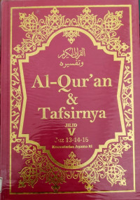 Al-qur'an & Tafsirnya., Jilid V, Juz 13-14-15