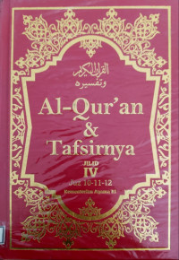 Al-qur'an & Tafsirnya., Jilid IV, Juz 10-11-12