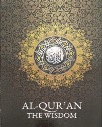 Al - Qur'an the wisdom
