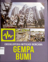 Ensiklopedia mitigasi bencana .,Gempa bumi