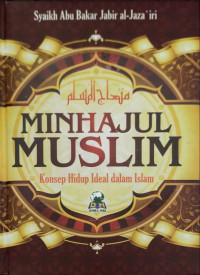 Minhajul muslim., Konsep hidup ideal dalam islam