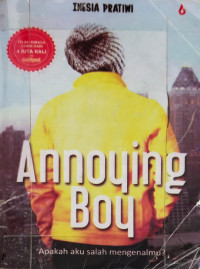 Annoying boy., Apakah aku salah mengenalmu ?