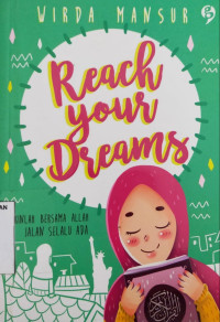 Reach your dreams., Yakinlah bersama allah selalu ada jalan