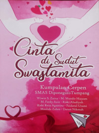 Cinta disudut Swastamita., Kumpulan cerpen SMAS Diponegoro Tumpang