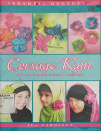 Terampil membuat Corsage Kain., Aksesori cantik busana muslimah