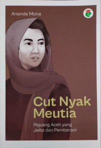 Cut Nyak Meutia., Pejuang Aceh Yang Jelita dan Pemberani