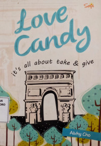 Love Candy., It'a all about take & give