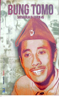 Bung Tomo., Soerabaja di Tahun 45