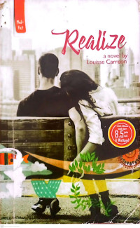 Realize., a novel by Louisse Careon