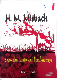 H.M. Misbach, Sosok dan Kontroversi Pemikirannya