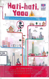 Hati-Hati ya., Kumpulan Kisah Inspiratif yang akan Menyelamatkan Anda