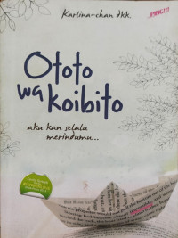 Image of Ototo Wa Koibito., Aku akan selalu merindumu