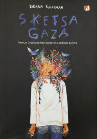 Image of Sketsa Gaza., Semua orang berhak bergerak sebebas burung