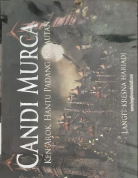Image of Candi Murca., Ken Arok, Hantu padang karautan., Langoy Kresna Hariadi
